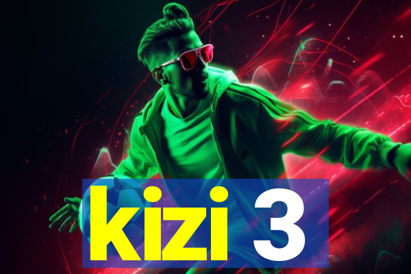 kizi 3